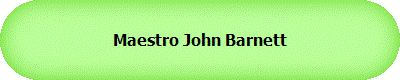 Maestro John Barnett